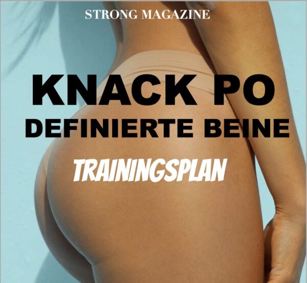 Knack-Po Trainingsplan für einen runden Po und definierte Beine
