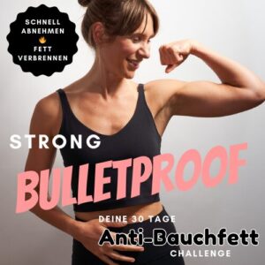 STRONG BULLETPROOF - der Keto & Fitness Online Kurs