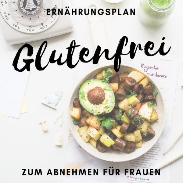 Glutenfreier Ernährungsplan zum Abnehmen für Frauen