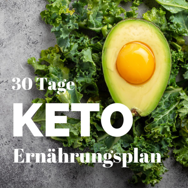 30 Tage Keto Ernährungsplan für Frauen - KLASSIK