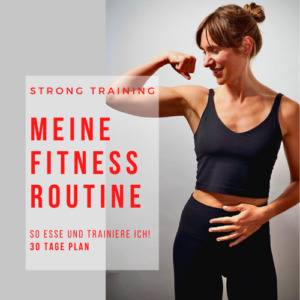 Meine STRONG Fitnessroutine